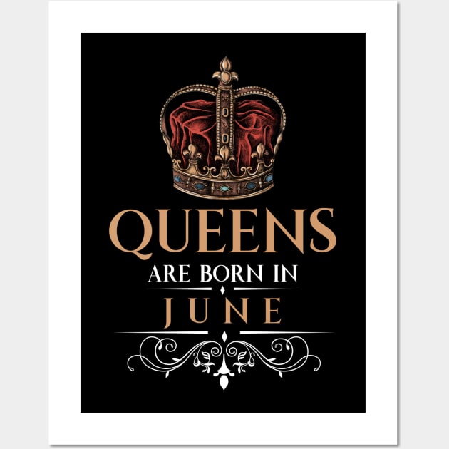 Queens Are Born In June Wall Art by monolusi